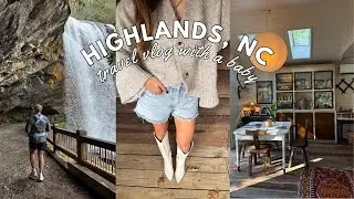 TRAVEL VLOG: наша первая семейная поездка в горы!!! *Хайлендс, Северная Каролина, с трёхмесячным ...