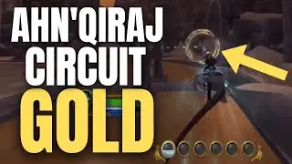 WoW Ahn'Qiraj Circuit Advanced Gold - Kalimdor Cup Guide