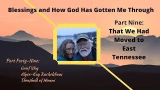 God's blessings #9: That We had Moved Back to East Tennessee