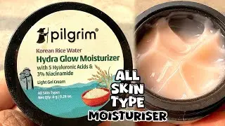 Pilgrim KOREAN Rice Water Hydra Glow MOISTURISER || REVIEW 