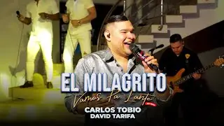 El Milagrito - Carlos Tobio & David Tarifa (En Vivo)