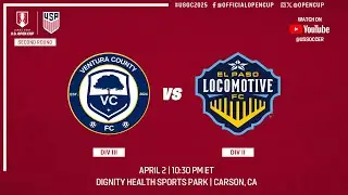 2025 Lamar Hunt U.S. Open Cup Round 2: Ventura County FC vs. El Paso Locomotive - 04/02/2025