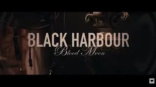 Black Harbour  - Blood Moon (Official Music Video)