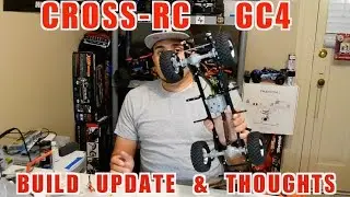 Cross RC GC4 Build Update & Thoughts