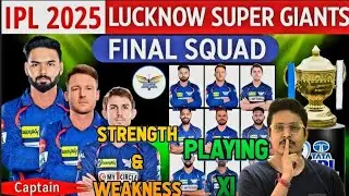 LSG Squad 2025 Analysis 🔥 Strengths, Weaknesses & Best Playing XI | Lucknow Super Giants IPL 2025