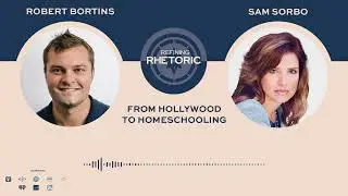 From Hollywood to Homeschooling with Sam Sorbo