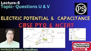 5. ELECTRIC POTENTIAL & CAPACITANCE//CBSE BOARD PYQ & NCERT SOLUTIONS