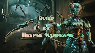 #33 Warframe build de HESPAR