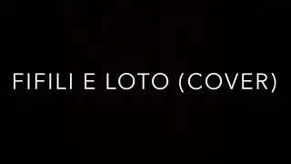 Lahi - Fifili E Loto (Cover)