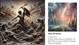 War of Wills - Official Lyric Video by Paul Louis Villani (Feat: Mauro Elias)