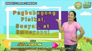 MAPEH 5: Health (Quarter 2:Module 1) - PAGBABAGONG PISIKAL, SOSYAL AT EMOSYONAL
