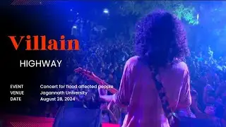 Villain (ভিলেন) - Highway Band  live at Concert for Flood Victim in Jagannath University[28.08.2024]
