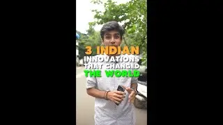 3 Indian Innovations that Changed the World