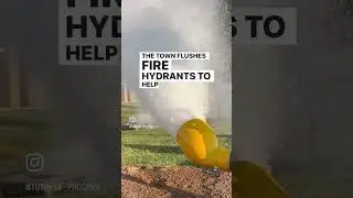 Now You Know Prosper! &ldquo;Why does the Town Flush Fire Hydrants?&rdquo;