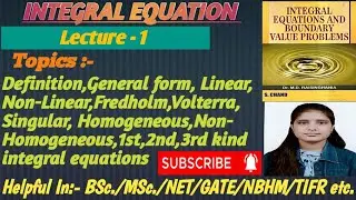 |Lec-1|I.E.Definition|Linear|Non-linear|Fredholm|Volterra|Singular|Homog.|Non-homog.|I.E.#links👇