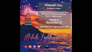 Heaven INC - Melodic Lighthouse #69 (12.11.25)