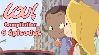 Lou! Plus d'1h d'épisodes (6 épisodes) HD Officiel Dessin animé pour enfants
