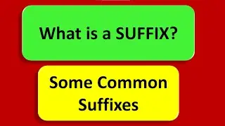 Suffix| Some Common Suffixes in English| Exercise