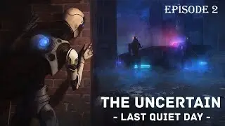 The Uncertain: Last Quiet Day | Episode 2 | Fixing Internet and finding humans