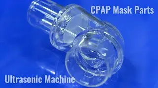 Plastic Ultrasonic welding for CPAP Mask Connector & Tubing