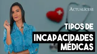 Tipos de incapacidades médicas en Colombia