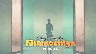 Renda - Khamoshiyan (ख़ामोशियाँ) | Unspoken Truth | Hindi Sad Poetry Song 