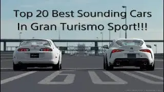 Top 20 *BEST SOUNDING CARS* In Gran Turismo Sport!