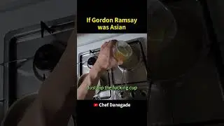 If Gordon Ramsay was Asian