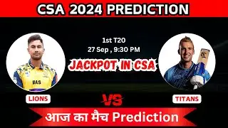LIONS VS TITANS Match Prediction | LIN VS TIT | CSA t20 Prediction | today match Prediction 27 sep