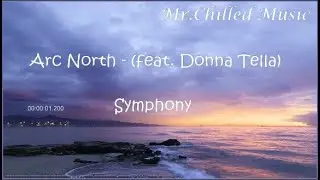 Arc North - Symphony (feat. Donna Tella) s-l-o-w  a-n-d  r-e-v-e-r-b |BASS BOOSTED|