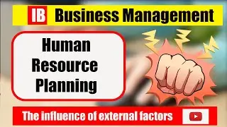 Human Resouce Planning for IB Business Management.