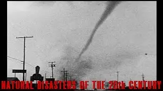 Natural Disasters of the 20th Century | British Path&eacute;