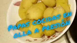 Como hacer papas cocidas en olla a presión.