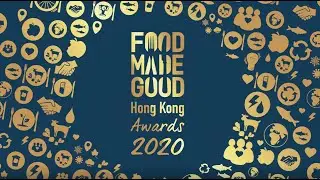 Food Made Good HK Awards 2020 Ceremony Highlights
