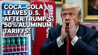 Coca-Cola наносит ответный удар: 50%-ные пошлины на алюминий могут вынудить компанию уйти из США!