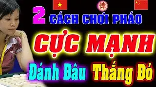 Bỏ túi 2 Cách chơi PHÁO LÙN Đánh Đâu Thắng Đó Ngô Lan Hương | Cờ tướng Việt