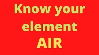 All you need to know about Air as an Element