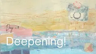 Affirmation Art Journaling #9 - My Art Deepens with Every Mark!