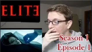 Elite Season 1 Episode 1 - Welcome - REACTION!!