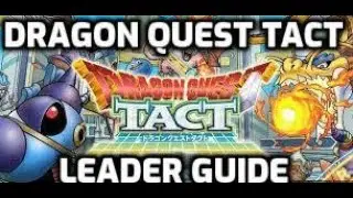 Dragon Quest Tact - Leader Guide to optimize your team