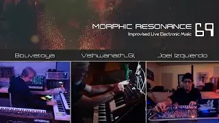 Morphic Resonance 69 Livestream 15.11.25 - Bouvetoya, Vishwanath_GI, Joel Izquierdo