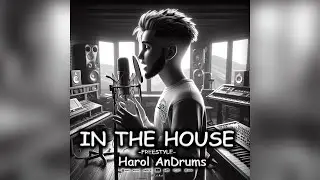 HAROL ANDRUMS - FREESTYLE IN THE HOUSE (PHONECLIP)#RAPVILLADELEYVA PROD.@villahitfilms