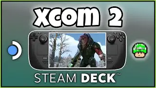 XCOM 2 STEAM DECK (What's On Deck?! - Episode 152)