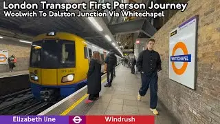 London Transport Elizabeth Line & Windrush Line Journey: Woolwich To Dalston Junction 🇬🇧