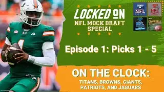 NFL Mock Draft: Cam Ward, Shedeur Sanders Top-5 | Titans, Browns, Giants, Pats, Jags on the clock!
