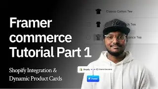 Framer Commerce Tutorial Part 1: Shopify Integration & Dynamic Product Cards