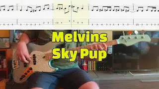 Melvins - Sky Pup (Bass Cover with Tabs)