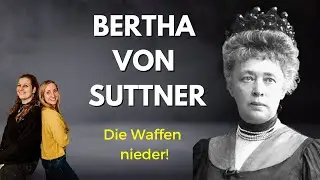 Bertha von Suttner &ndash; Die erste Frau mit Friedensnobelpreis