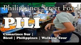PILI | Camarines Sur | Bicol | Philippines | Walking Tour