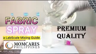 Fabric Spray - Lab Scale Mixing Guide - Momcares Philippines